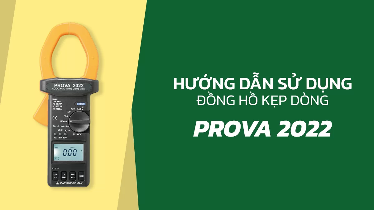 Hướng dẫn sử dụng đồng hồ kẹp AC/DC Prova 2022