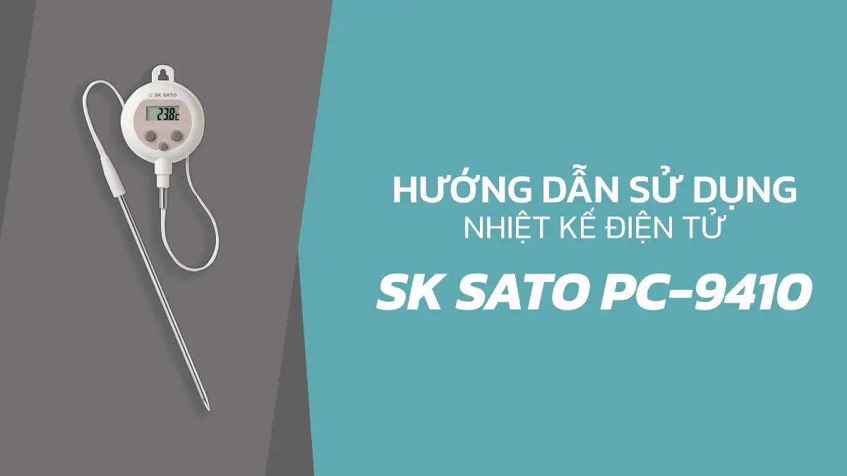 Hướng dẫn sử dụng nhiệt kế điện tử SK SATO PC-9410