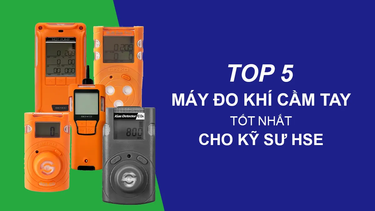 Top 5 máy đo khí cầm tay tốt nhất cho kỹ sư HSE năm 2026