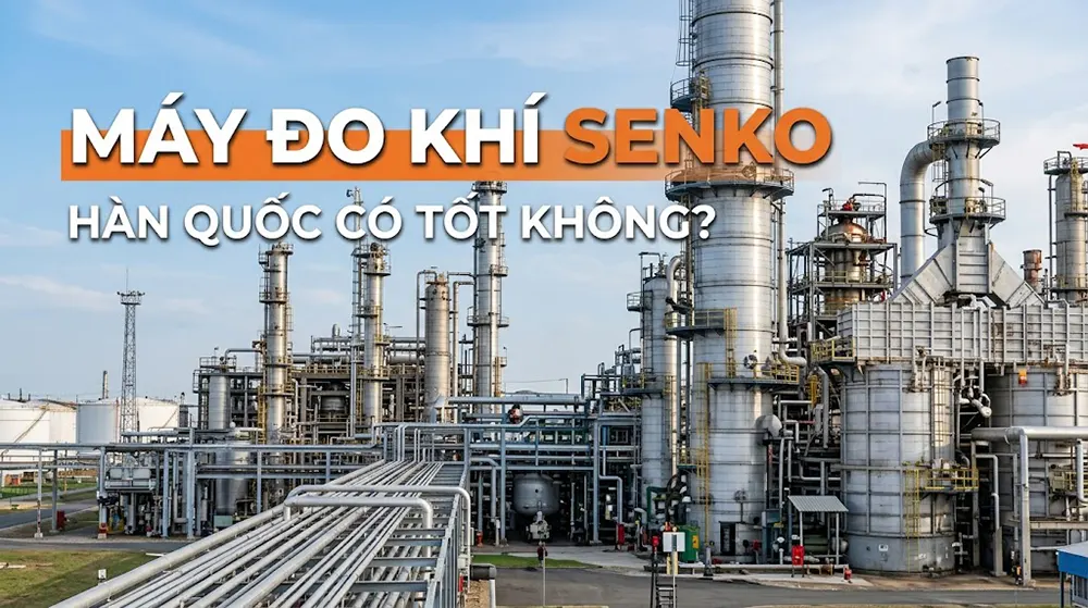 Máy đo khí Senko của nước nào? Có tốt không?